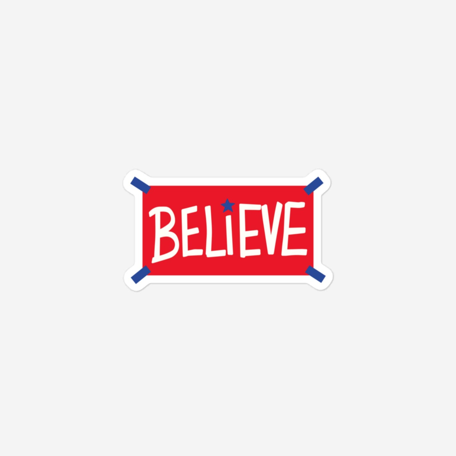"BELIEVE" Red Sticker