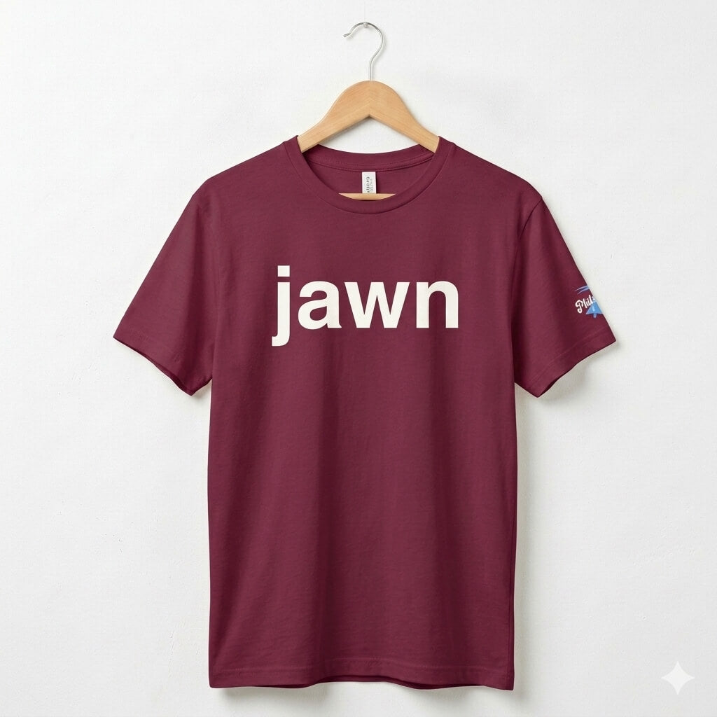 philadelphia philly slang jawn maroon t-shirt by Phillygoat