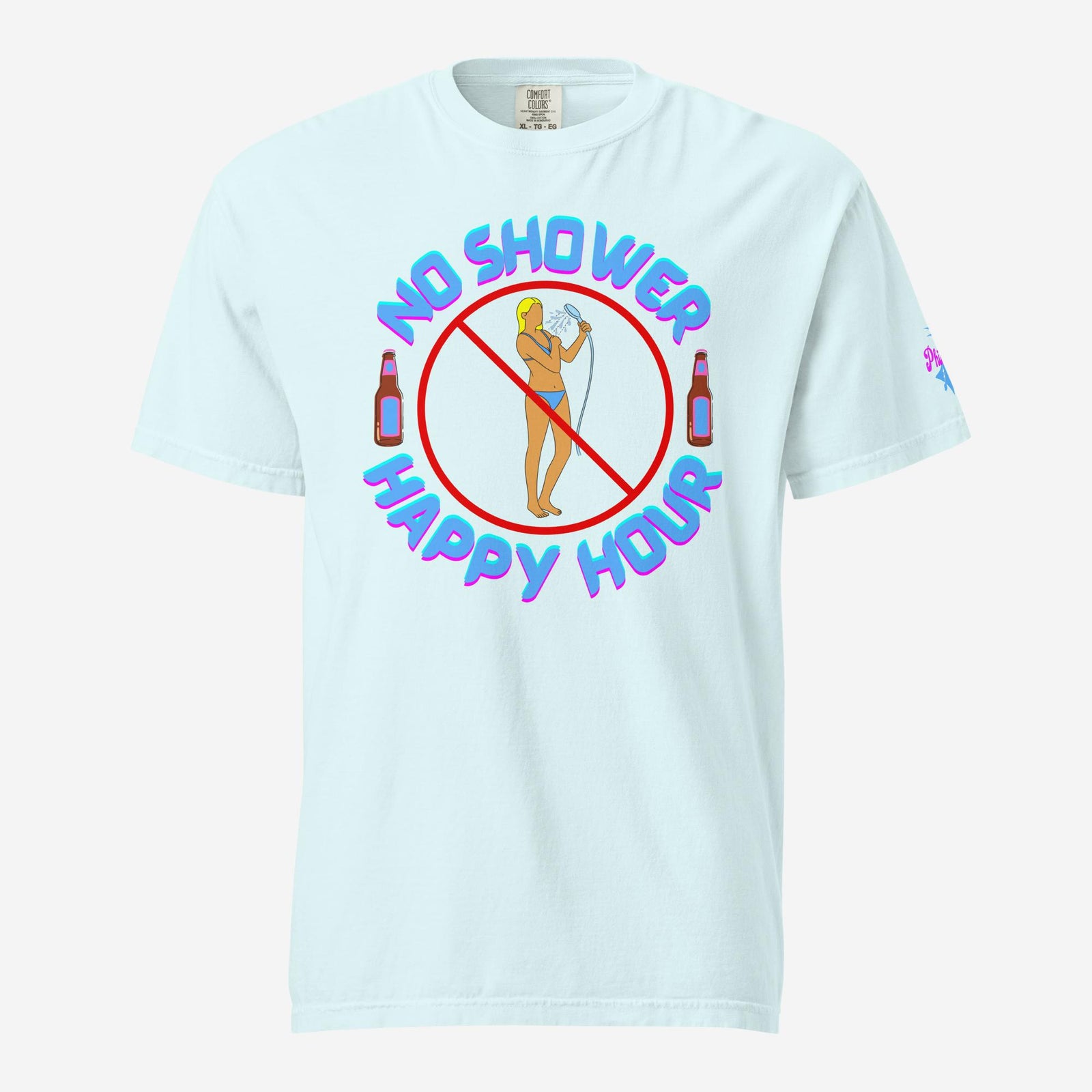 "No Shower Happy Hour" Comfort Colors Tee