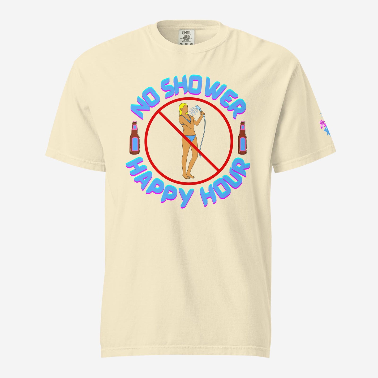 "No Shower Happy Hour" Comfort Colors Tee