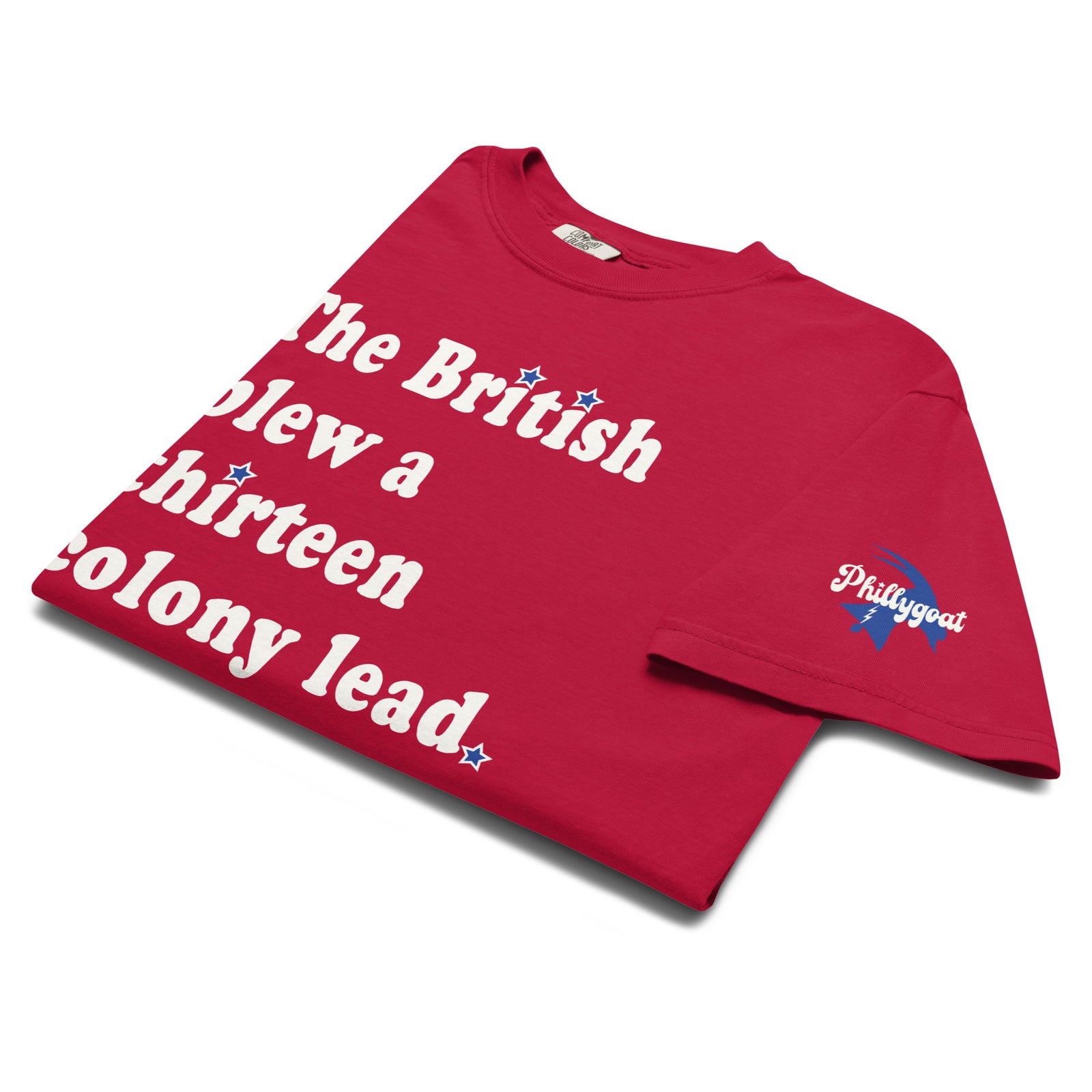 "The British Blew a Thirteen Colony Lead" Comfort Colors Unisex Tee by Phillygoat – Philadelphia sports apparel