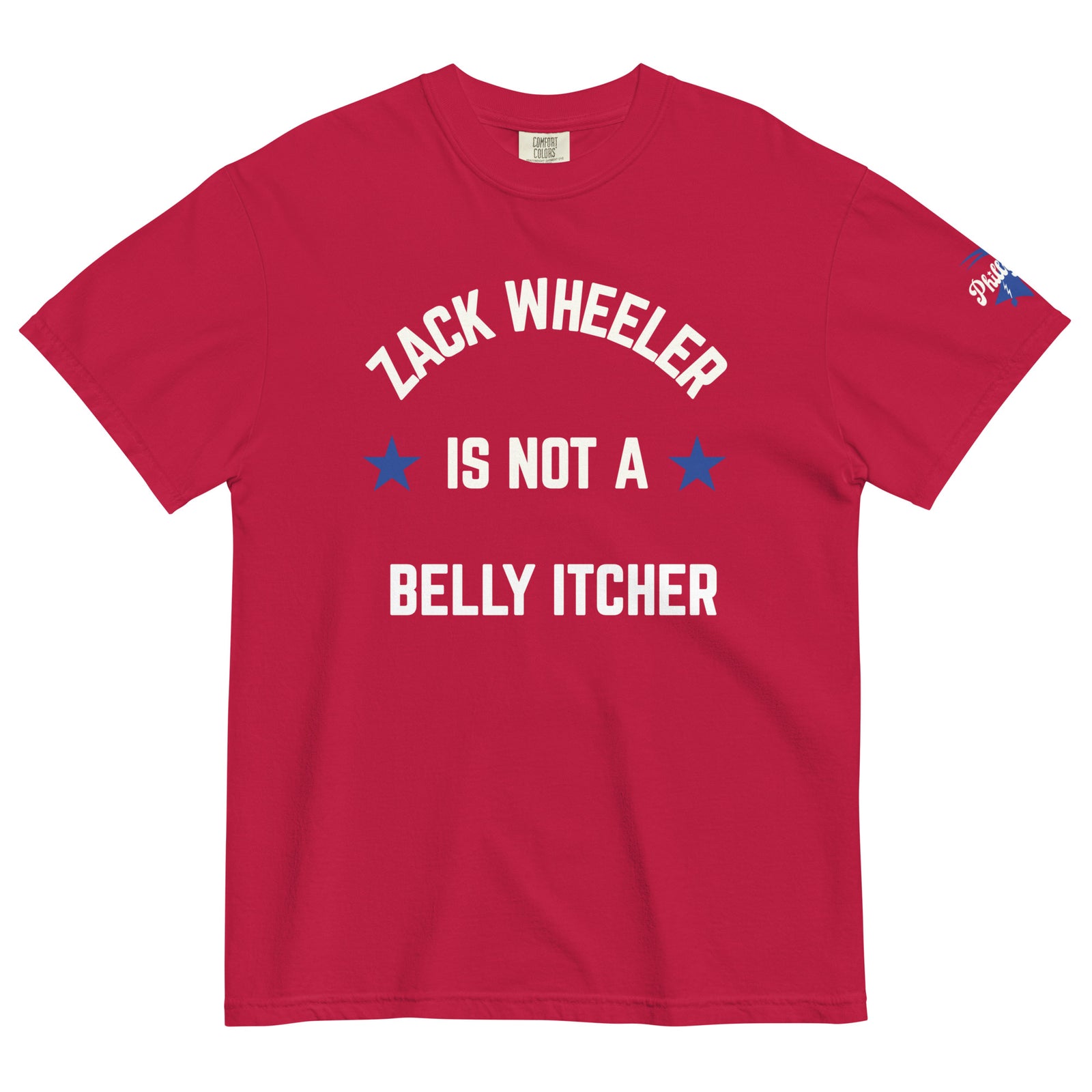 Philadelphia Phillies Zack Wheeler Is Not a Belly Itcher red Comfort Colors t-shirt by Phillygoat