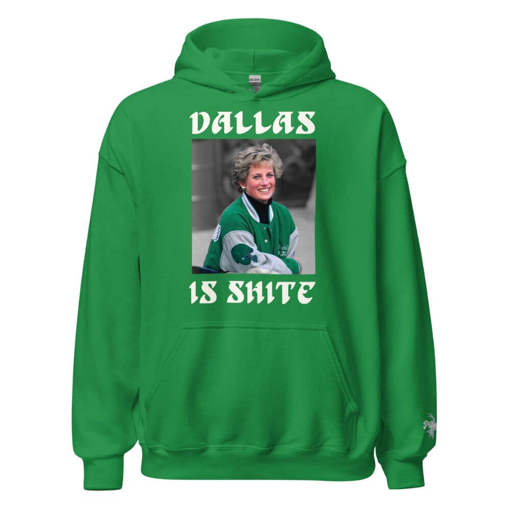 "Dallas Is Shite" Hoodie