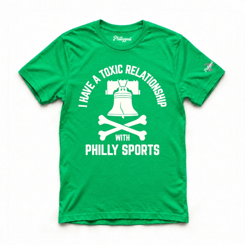 "I Have a Toxic Relationship with Philly Sports" Green Tee