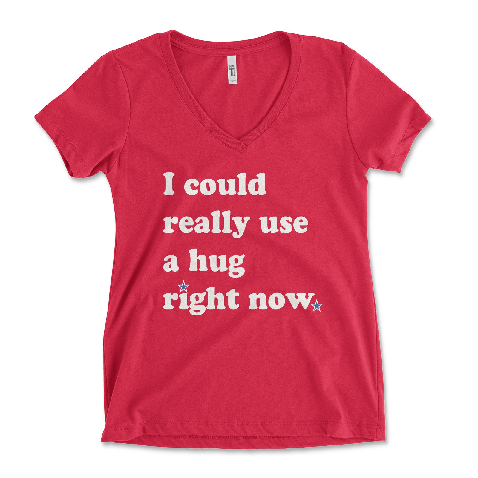 "I Could Really Use a Hug Right Now" Womens Ideal V-Neck Tee tshirts by Phillygoat – Philadelphia sports apparel