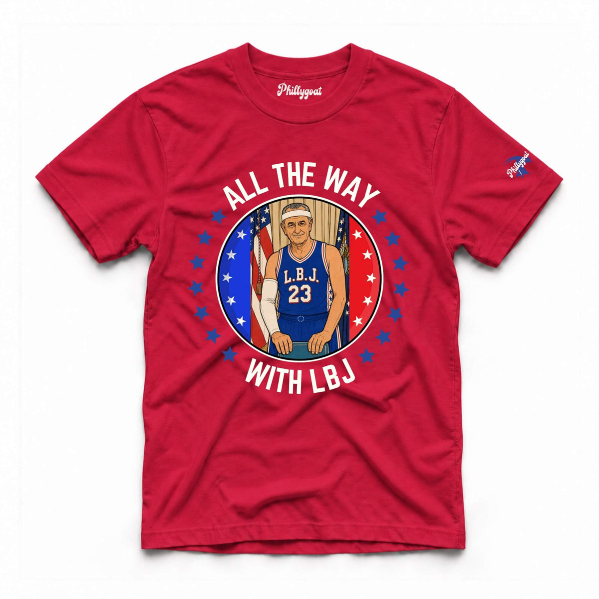 "All the Way with LBJ" Comfort Colors Tee