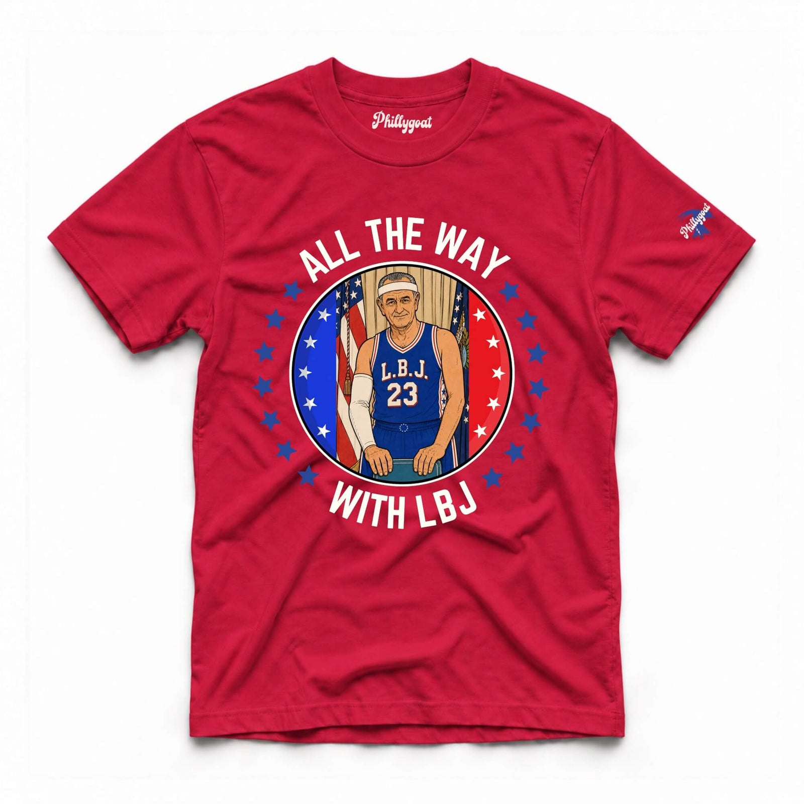 "All the Way with LBJ" Comfort Colors Tee