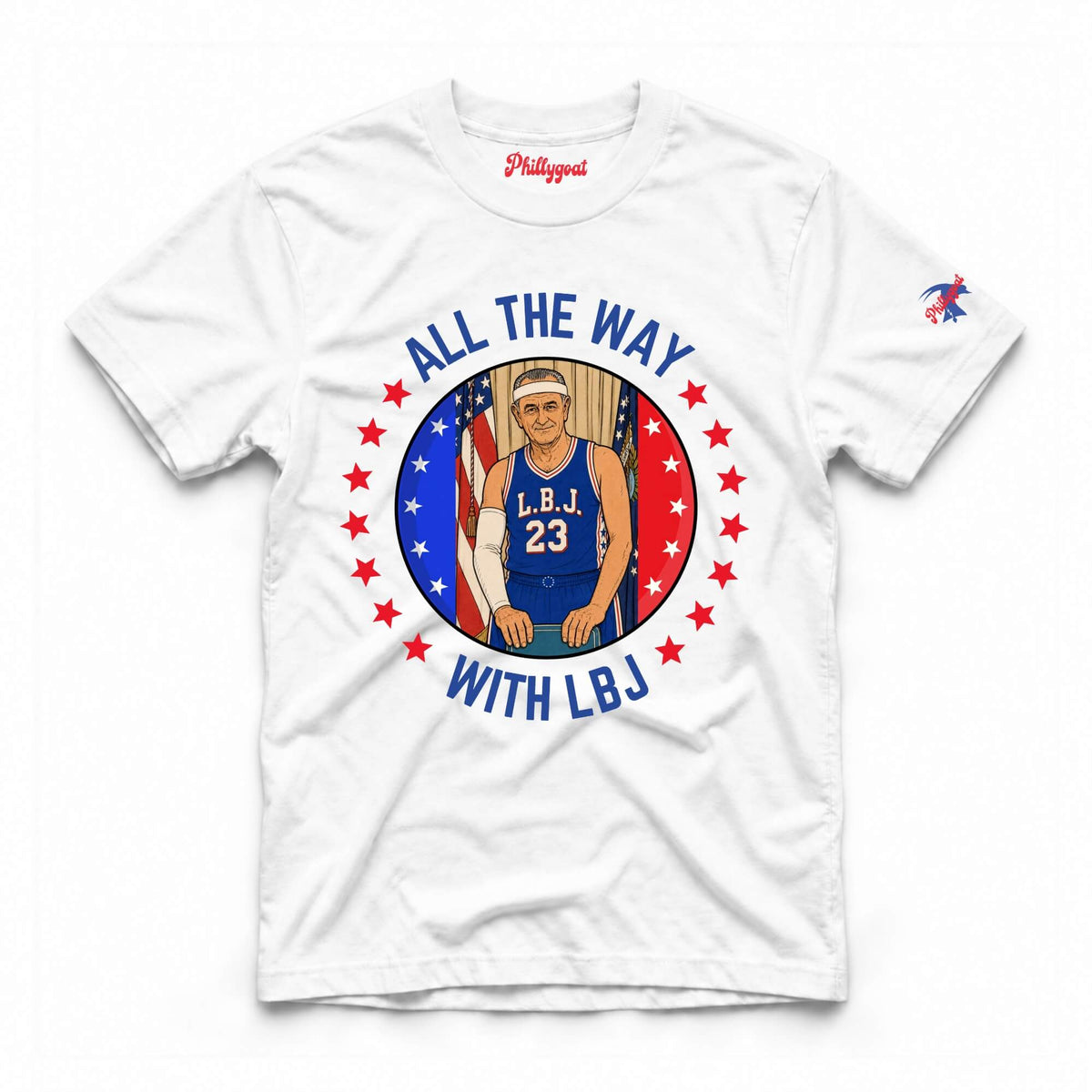 "All the Way with LBJ" Comfort Colors Tee
