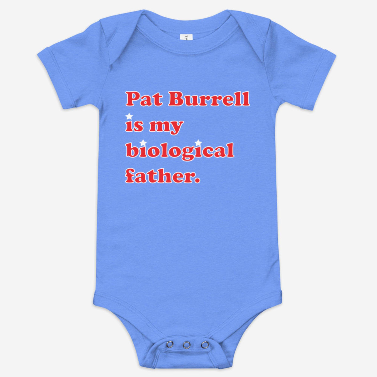 "Pat Burrell Is My Biological Father" Baby Onesie