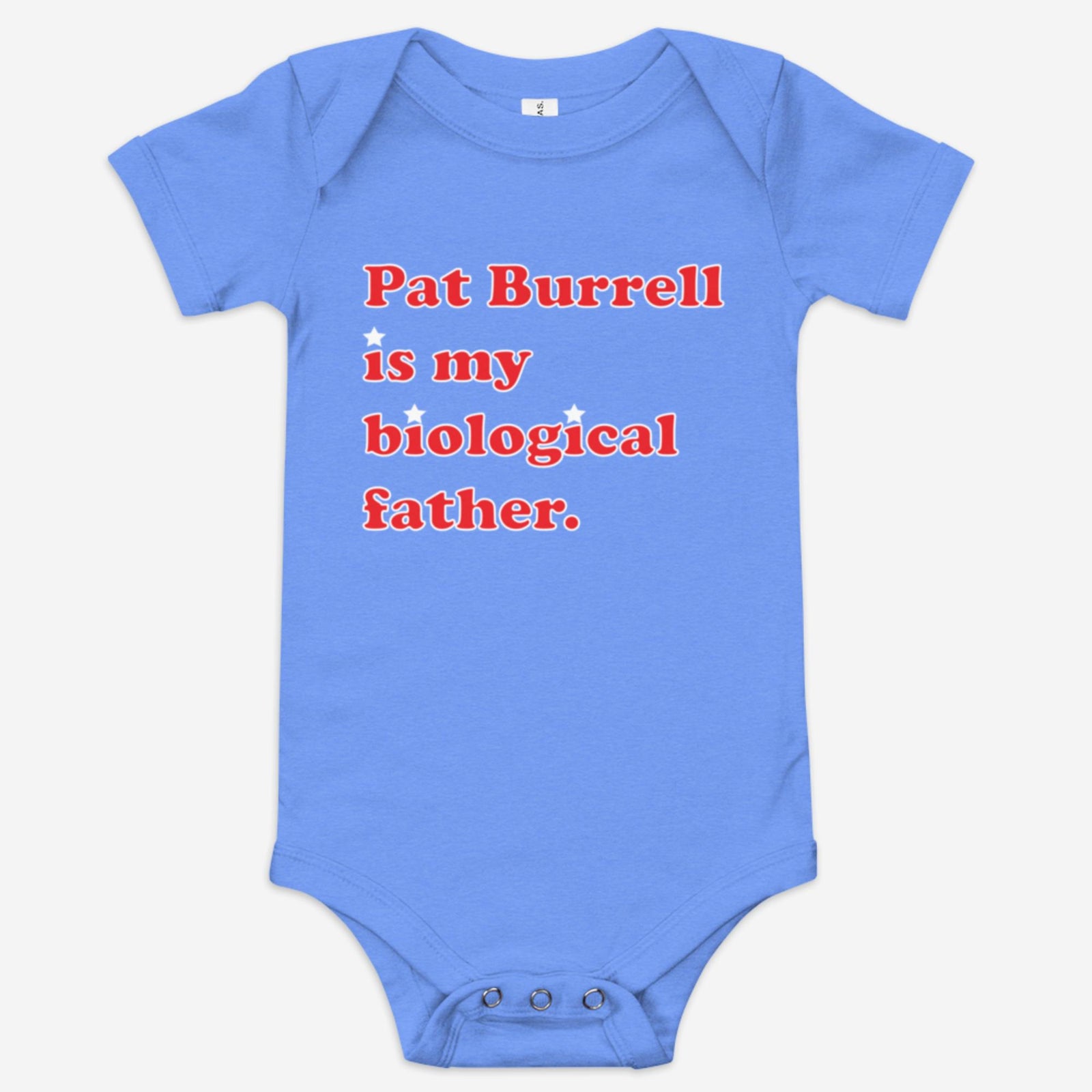 "Pat Burrell Is My Biological Father" Baby Onesie