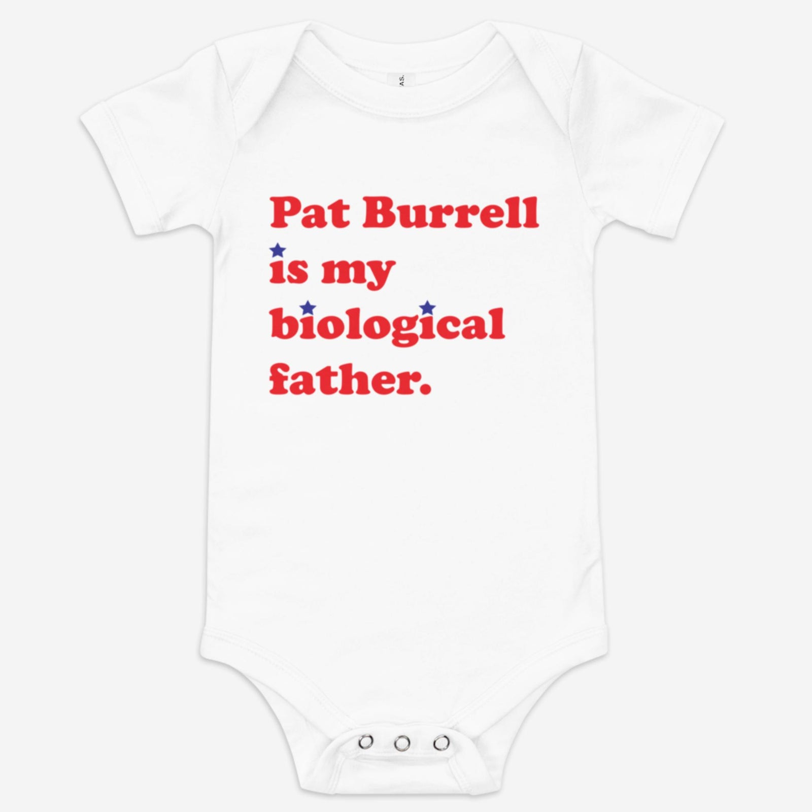 "Pat Burrell Is My Biological Father" Baby Onesie