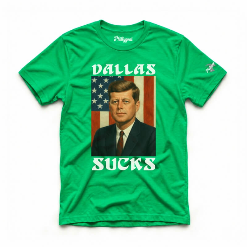 JFK Dallas Sucks funny kelly green t-shirt from Phillygoat