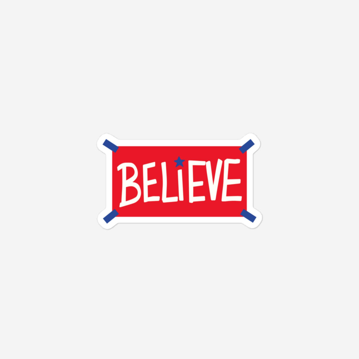 "BELIEVE" Red Sticker