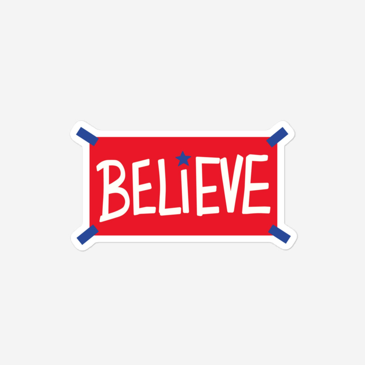 "BELIEVE" Red Sticker