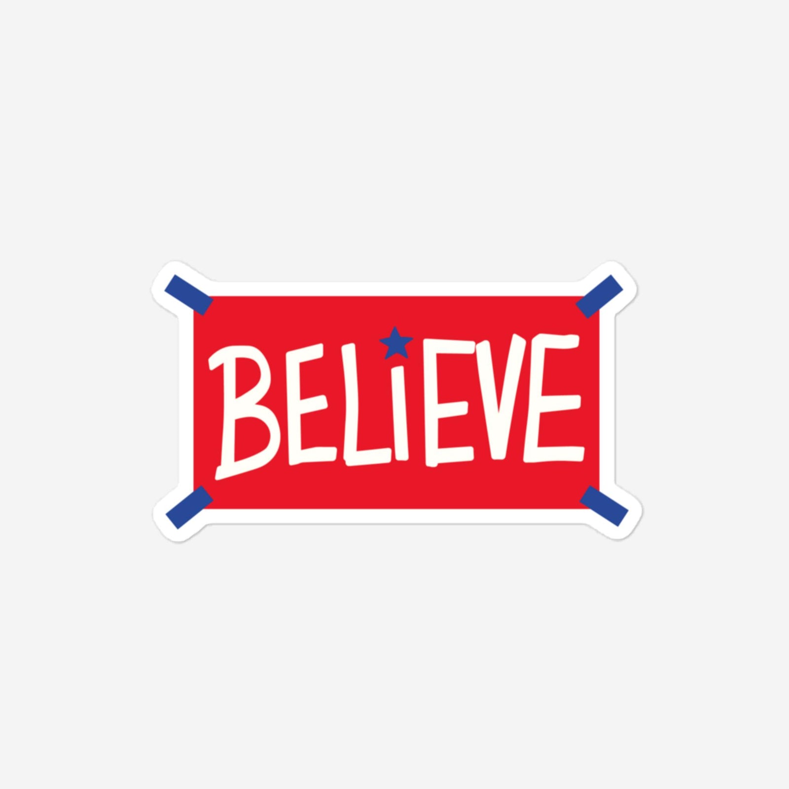 "BELIEVE" Red Sticker