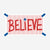 "Believe" Red Pinstripes Sticker