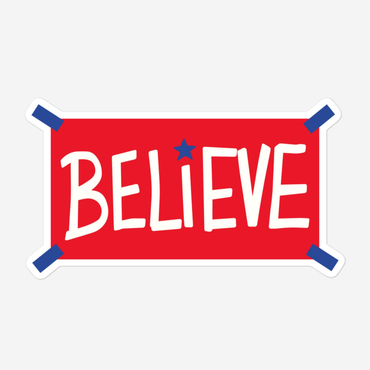 "BELIEVE" Red Sticker