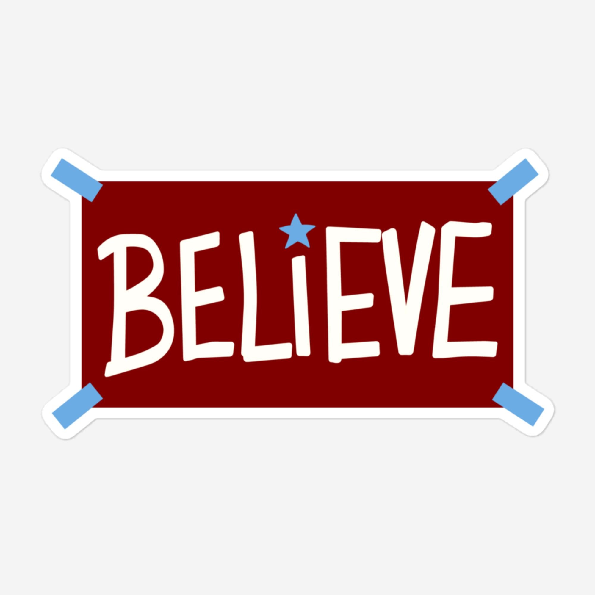 "Believe" Maroon Sticker