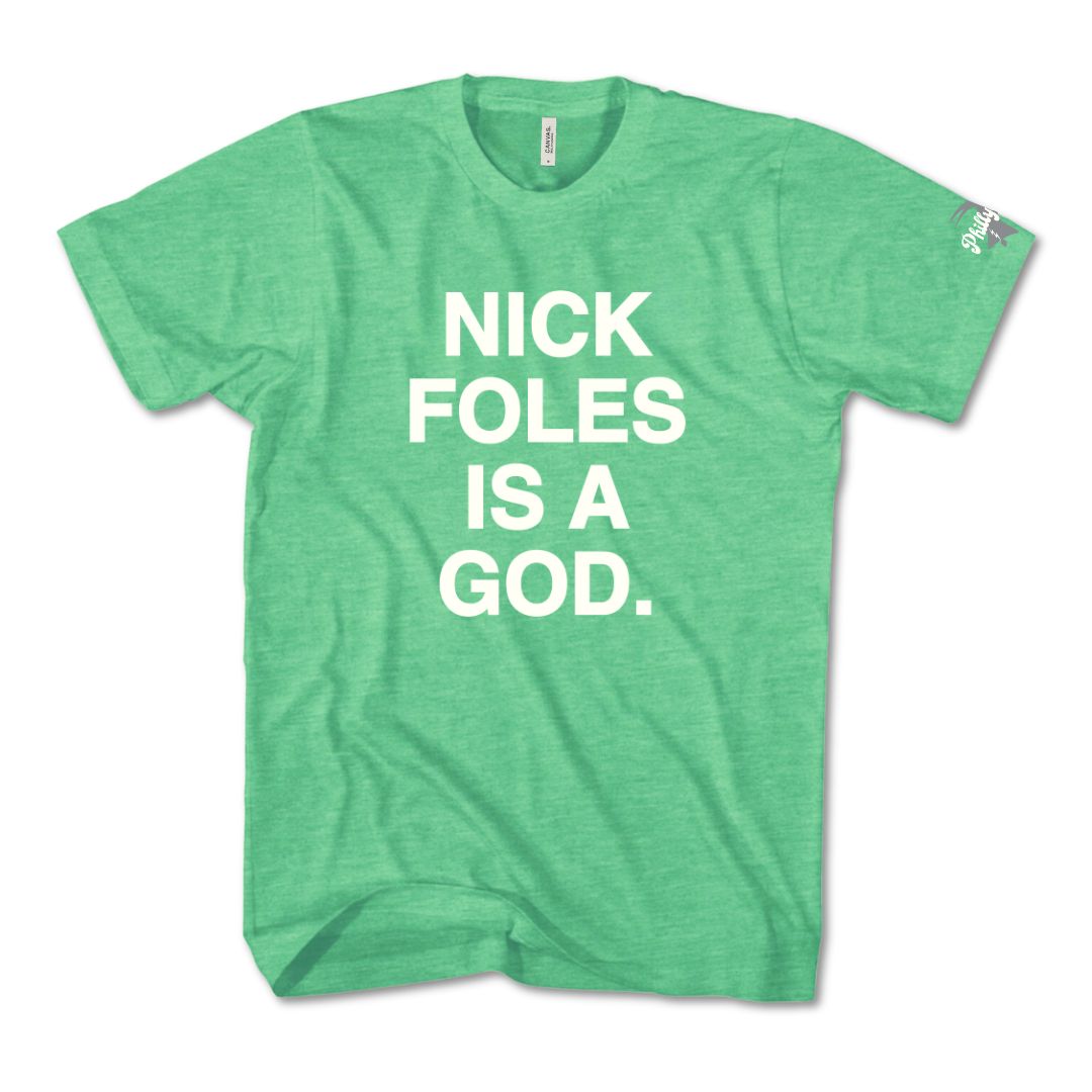 &quot;Nick Foles Is a God&quot; Triblend Tee