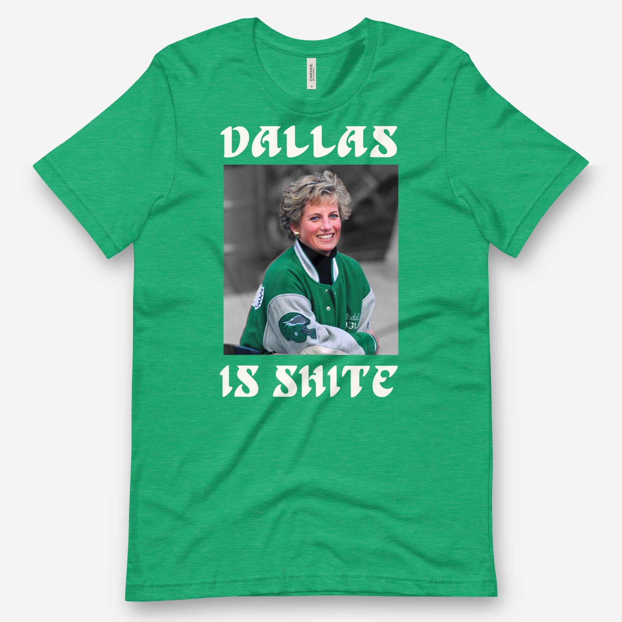 Printify Dallas Is Shite Tee Philadelphia Eagles Pincess Diana Phillygoat Heather Kelly 2XL