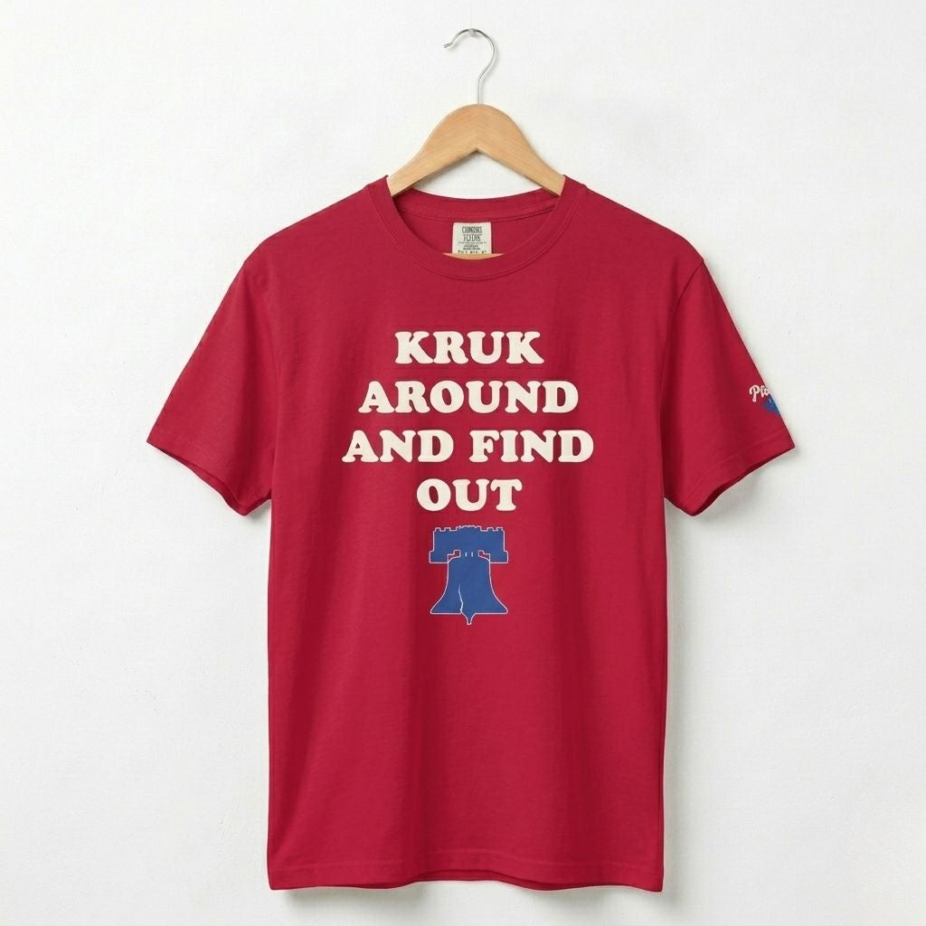 Philadelphia Phillies John Kruk funny Kruk Around and Find Out red shirt by Phillygoat
