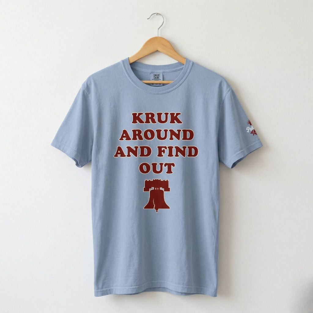 Philadelphia Phillies John Kruk funny Kruk Around and Find Out light blue shirt by Phillygoat