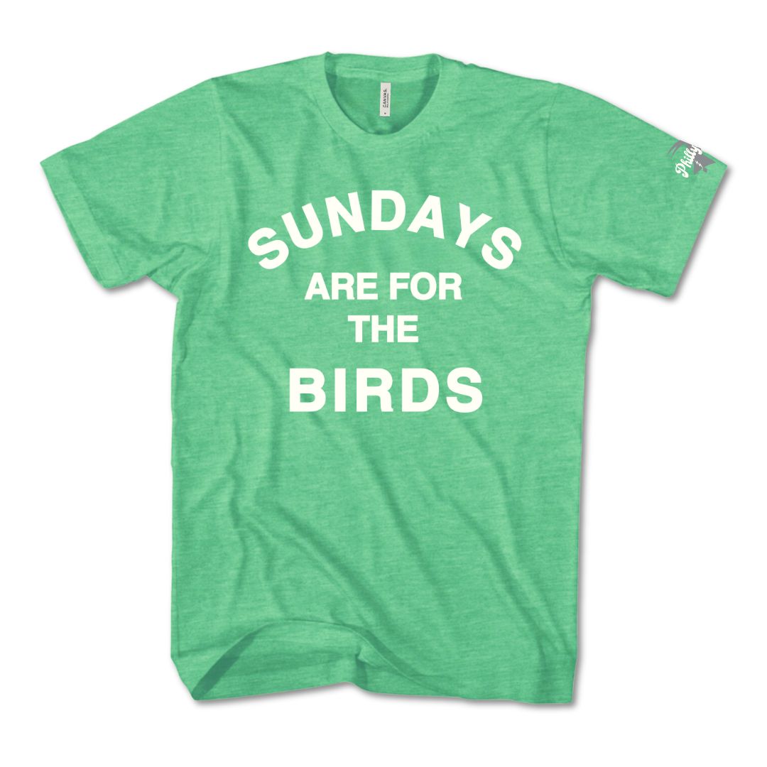 "Sundays Are for The Birds" Triblend Tee