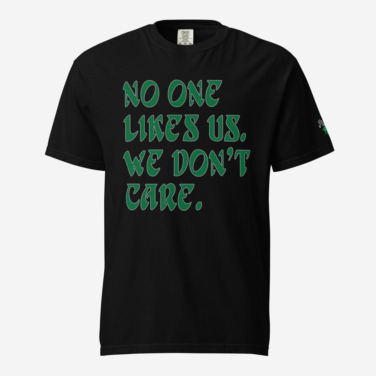 &quot;No One Likes Us&quot; Comfort Colors Tee