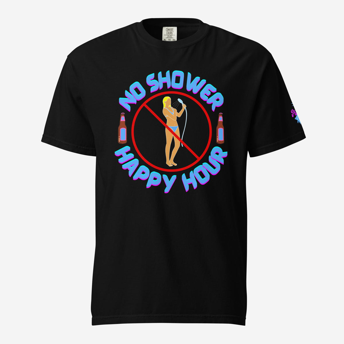 "No Shower Happy Hour" Comfort Colors Tee
