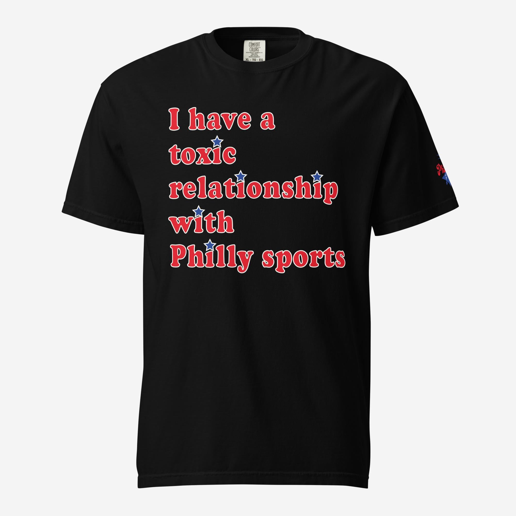 "I Have a Toxic Relationship with Philly Sports" Premium Comfort Colors Tee