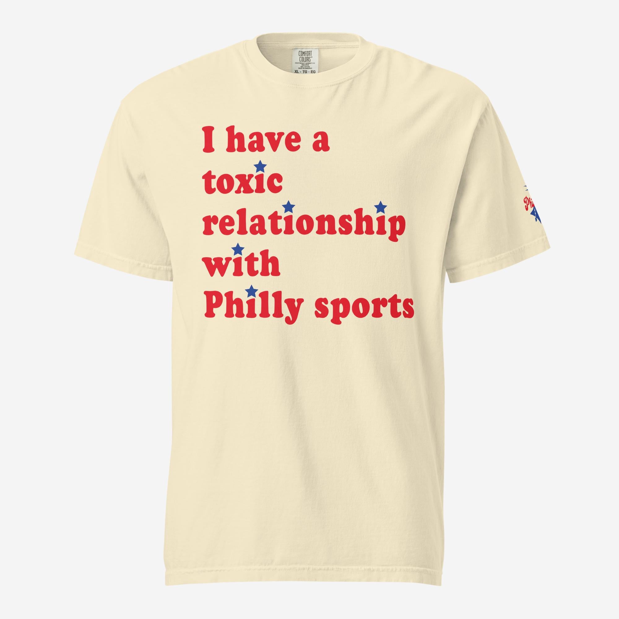 "I Have a Toxic Relationship with Philly Sports" Premium Comfort Colors Tee