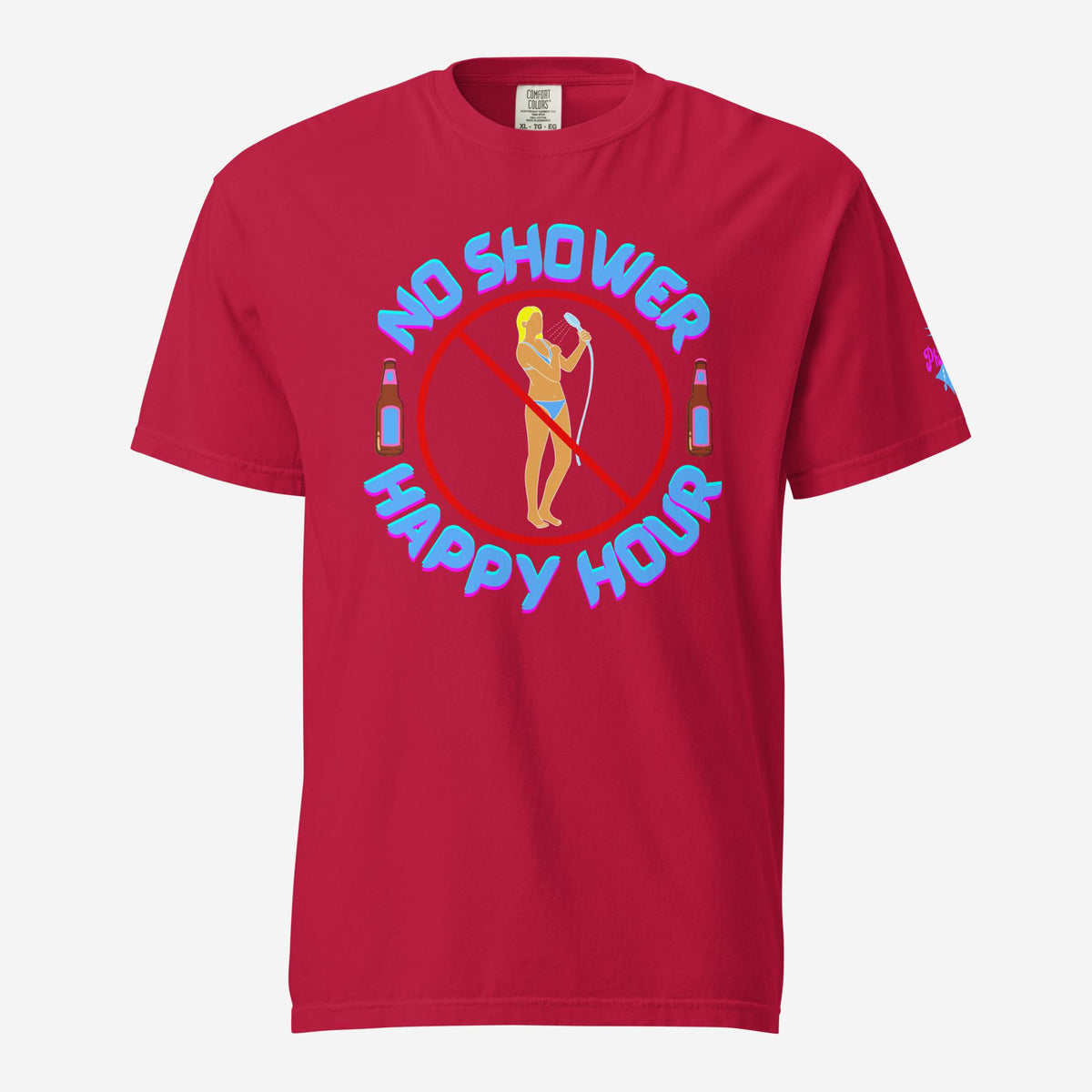 "No Shower Happy Hour" Comfort Colors Tee
