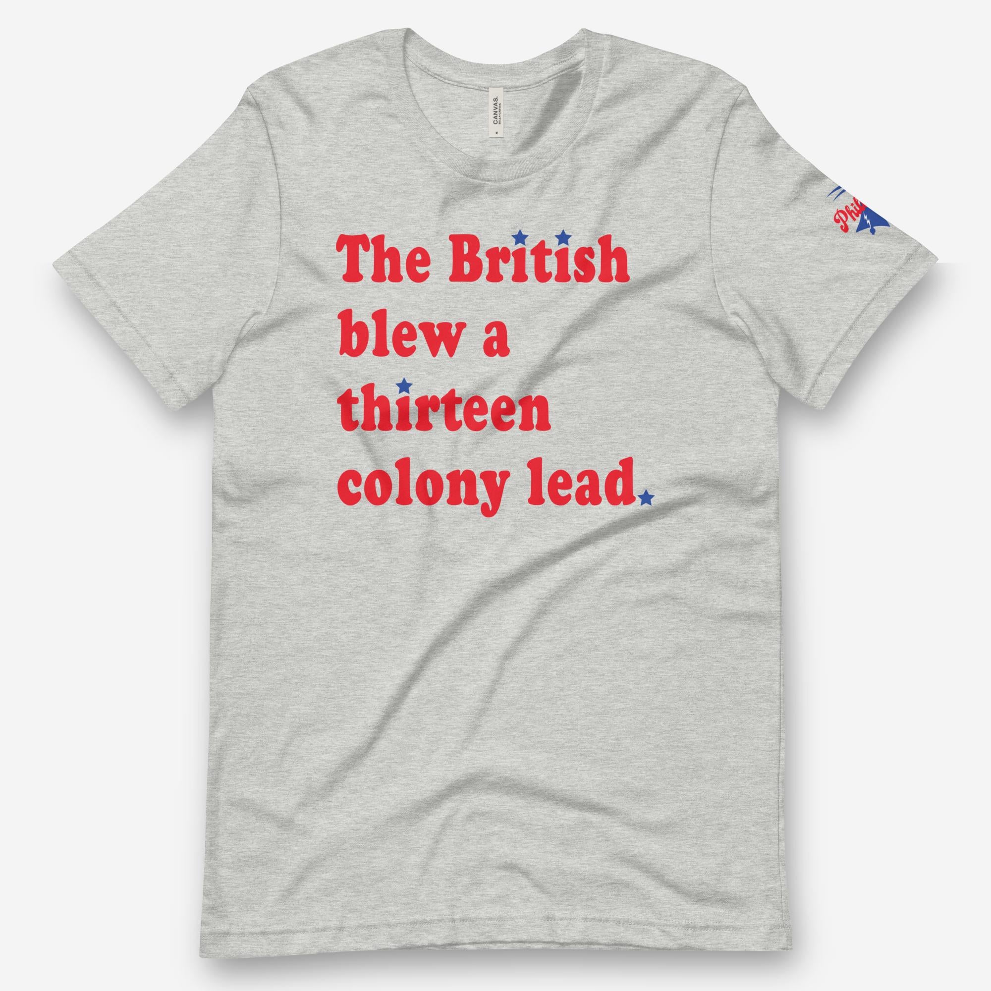 "The British Blew a Thirteen Colony Lead" Tee