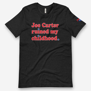 Trending Joe Carter Ruined My Childhood Shirt, hoodie, sweater