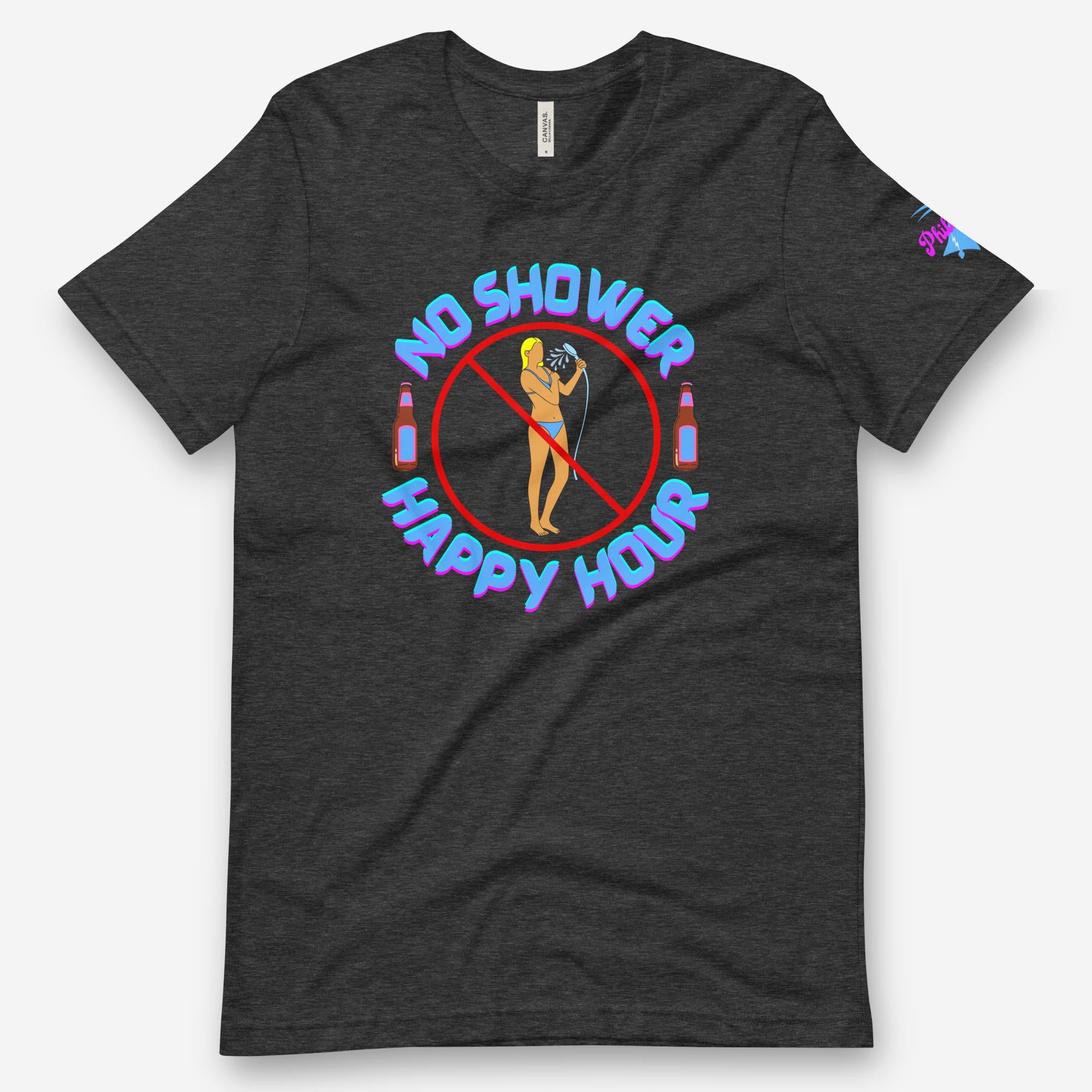 "No Shower Happy Hour" Tee