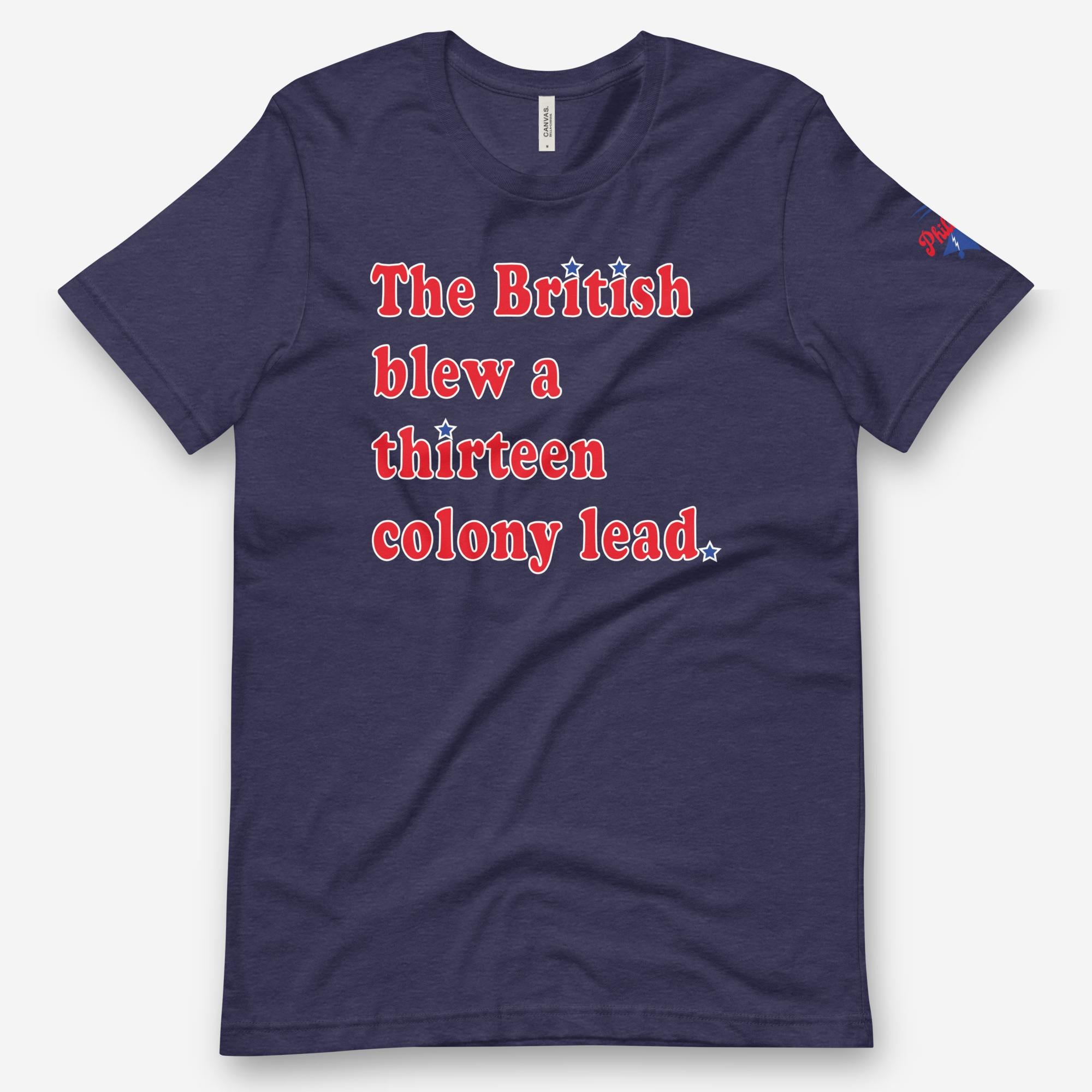 "The British Blew a Thirteen Colony Lead" Tee