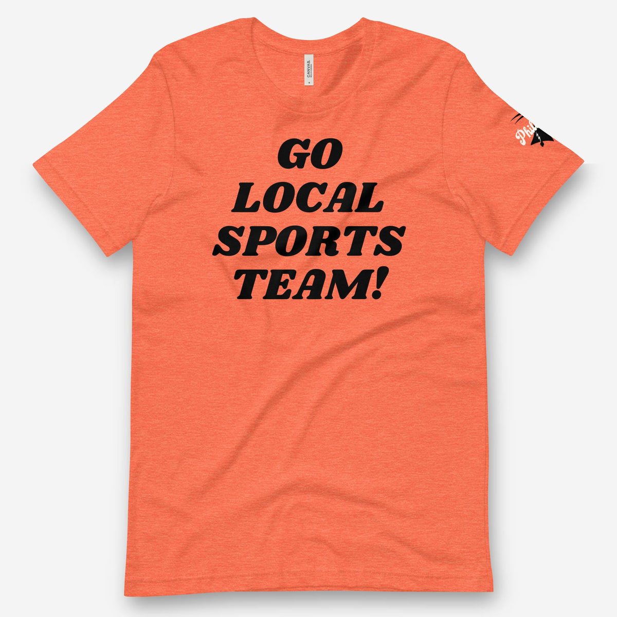 "Go Local Sports Team!" Tee