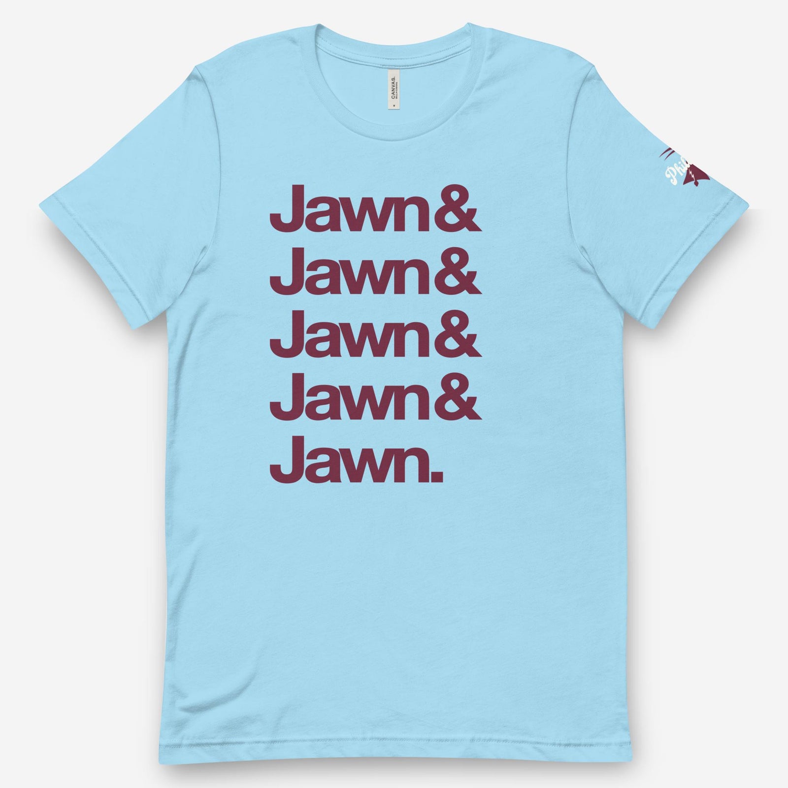 "Jawn & Jawn & Jawn & Jawn & Jawn" Tee