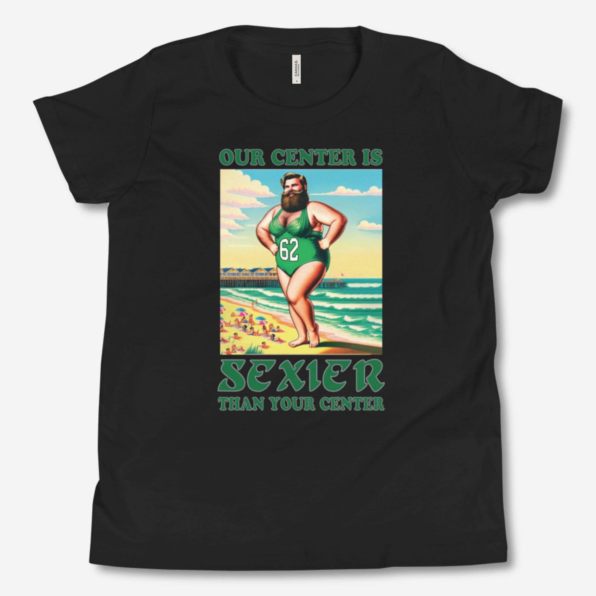 "Our Center Is Sexier Than Your Center" Youth Tee