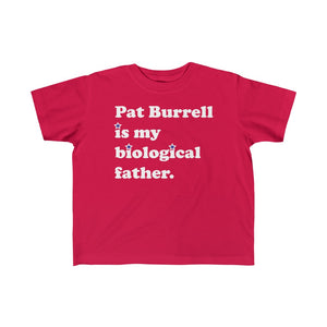 Pat Burrell Is My Biological Father Kids T-Shirt