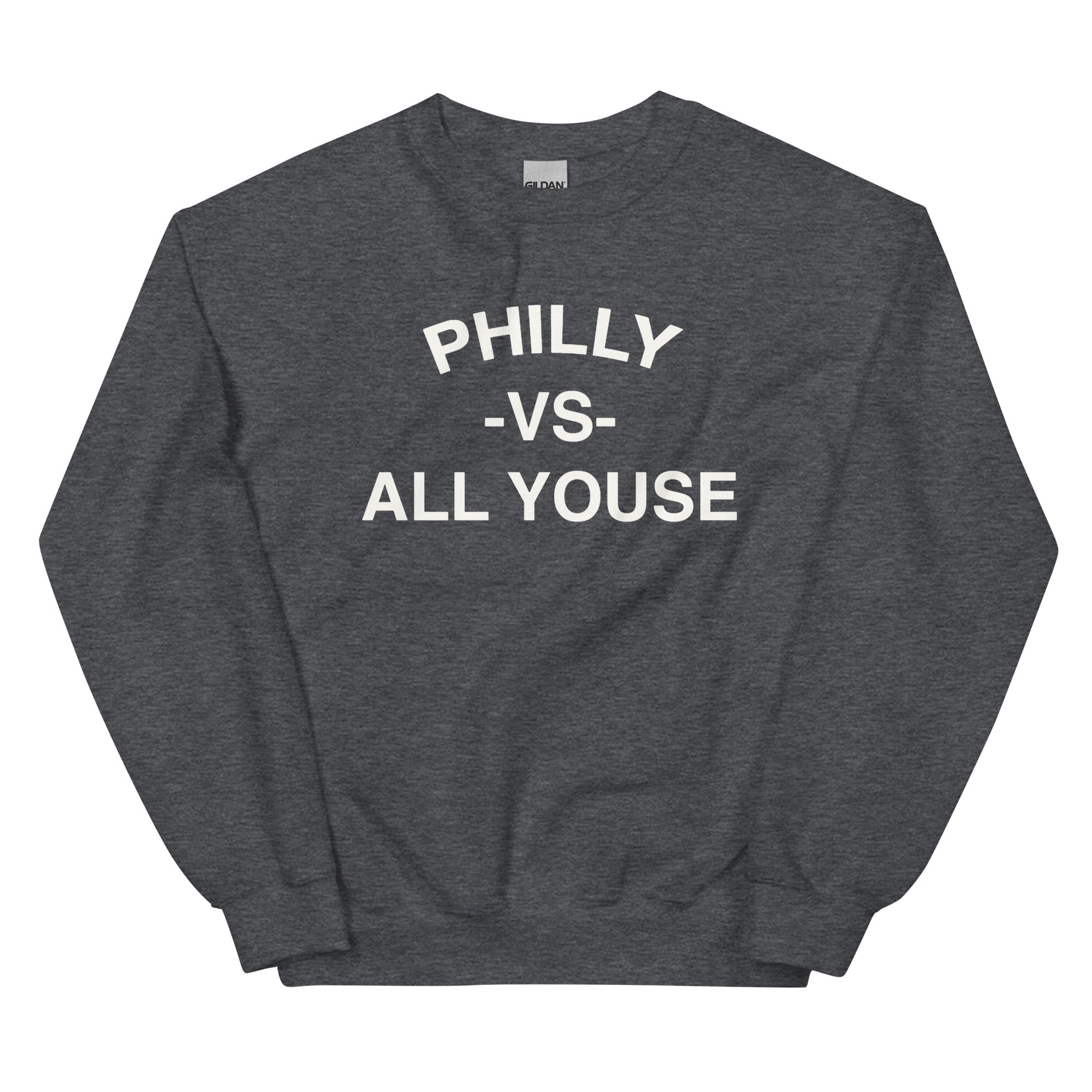 Philadelphia vs everybody philly vs all youse dark heather grey sweatshirt Phillygoat
