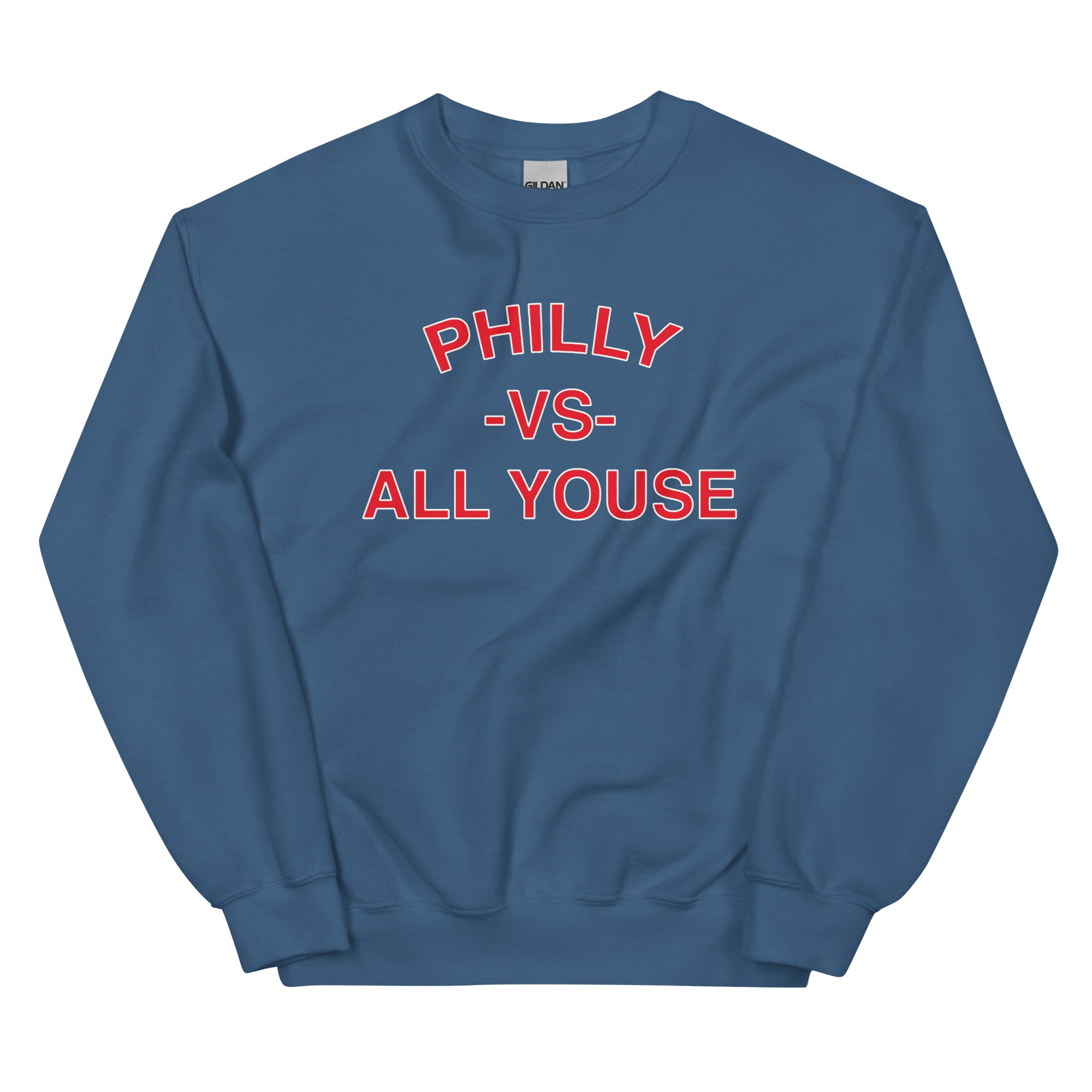 Philadelphia vs everybody philly vs all youse indigo blue sweatshirt Phillygoat