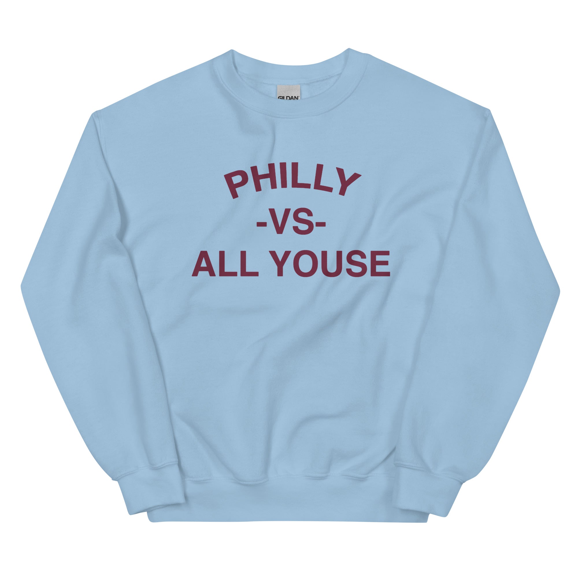 Philadelphia vs everybody philly vs all youse light blue sweatshirt Phillygoat