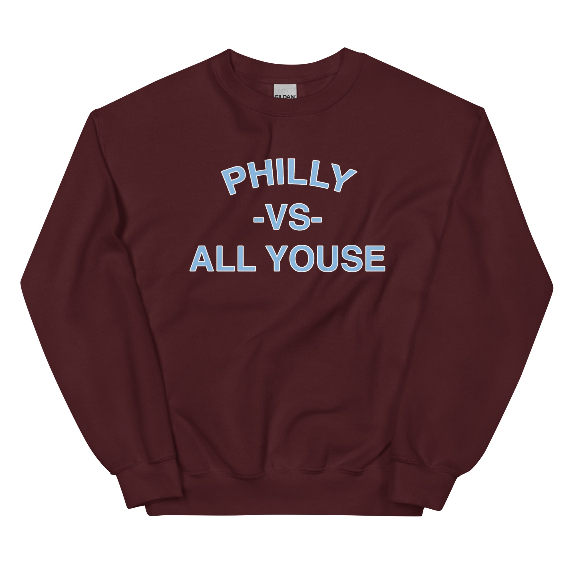 Philadelphia vs everybody philly vs all youse maroon sweatshirt Phillygoat