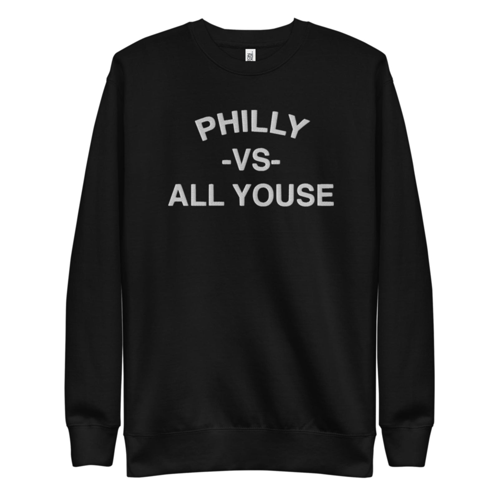 "Philly vs. All Youse" Embroidered Sweatshirt