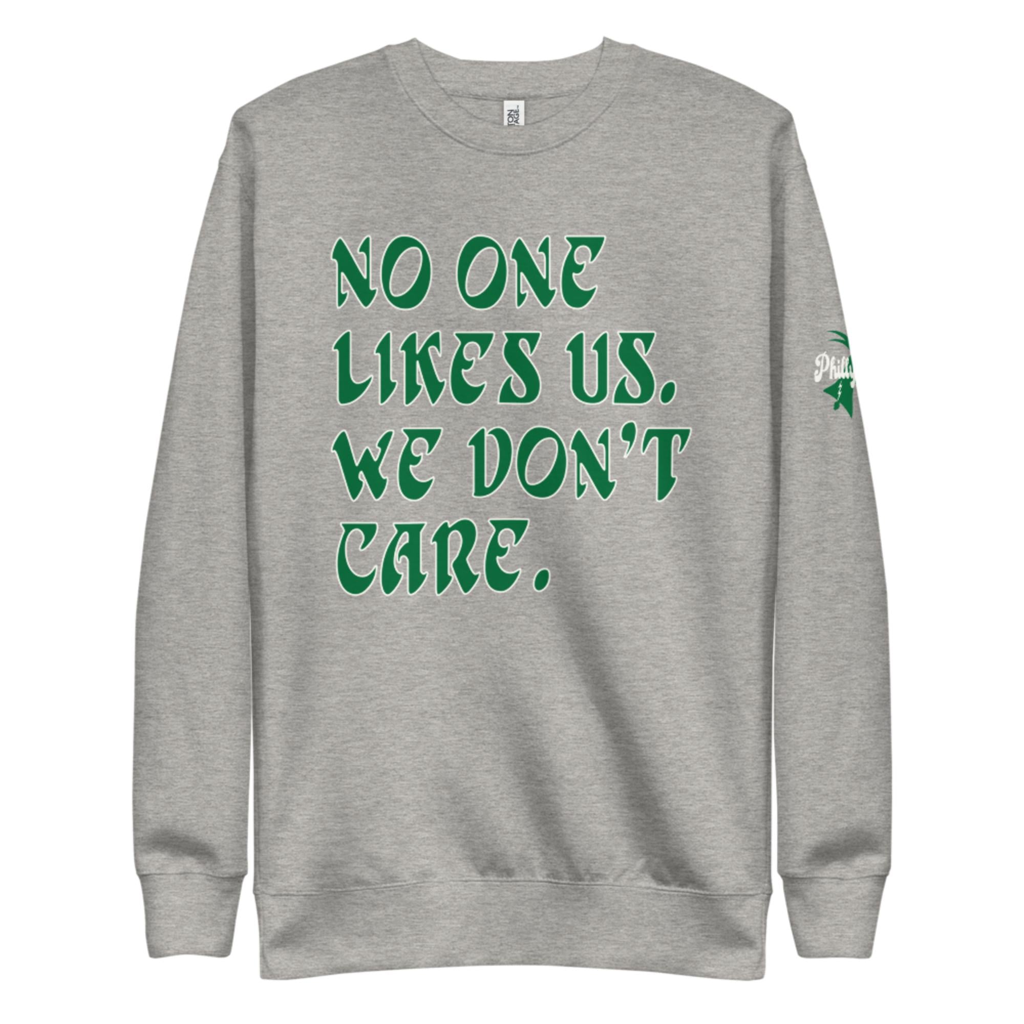 "No One Likes Us" Sweatshirt