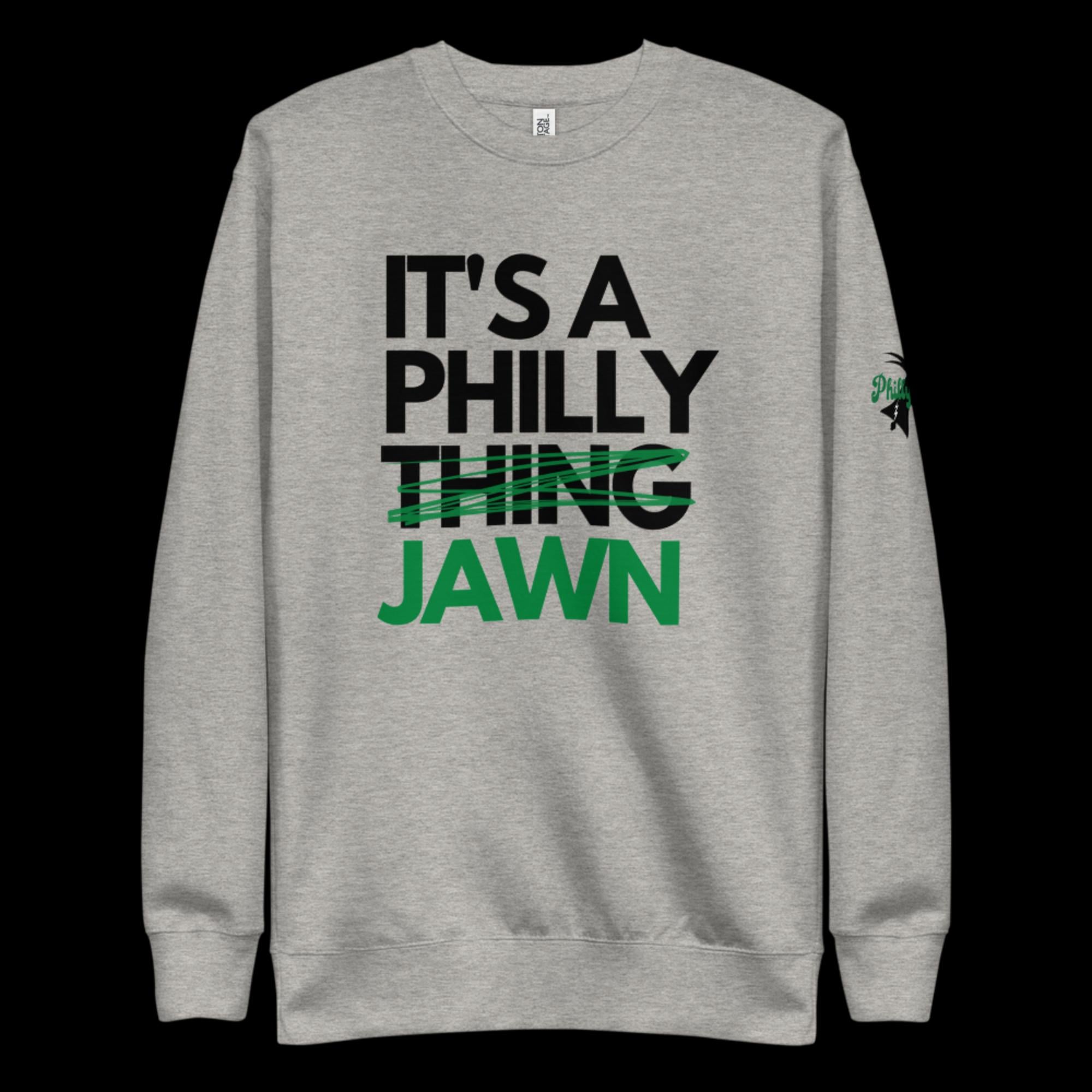 "It's a Philly Jawn" Sweatshirt
