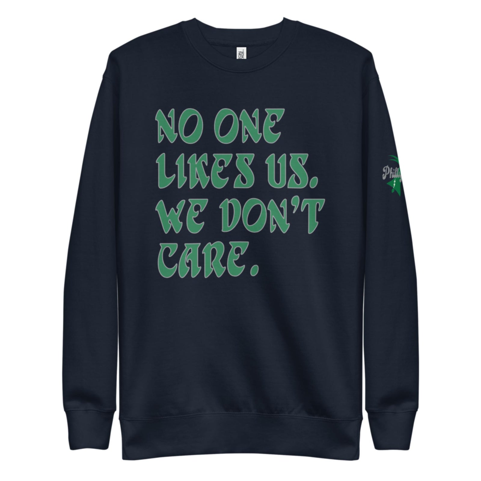 "No One Likes Us" Sweatshirt