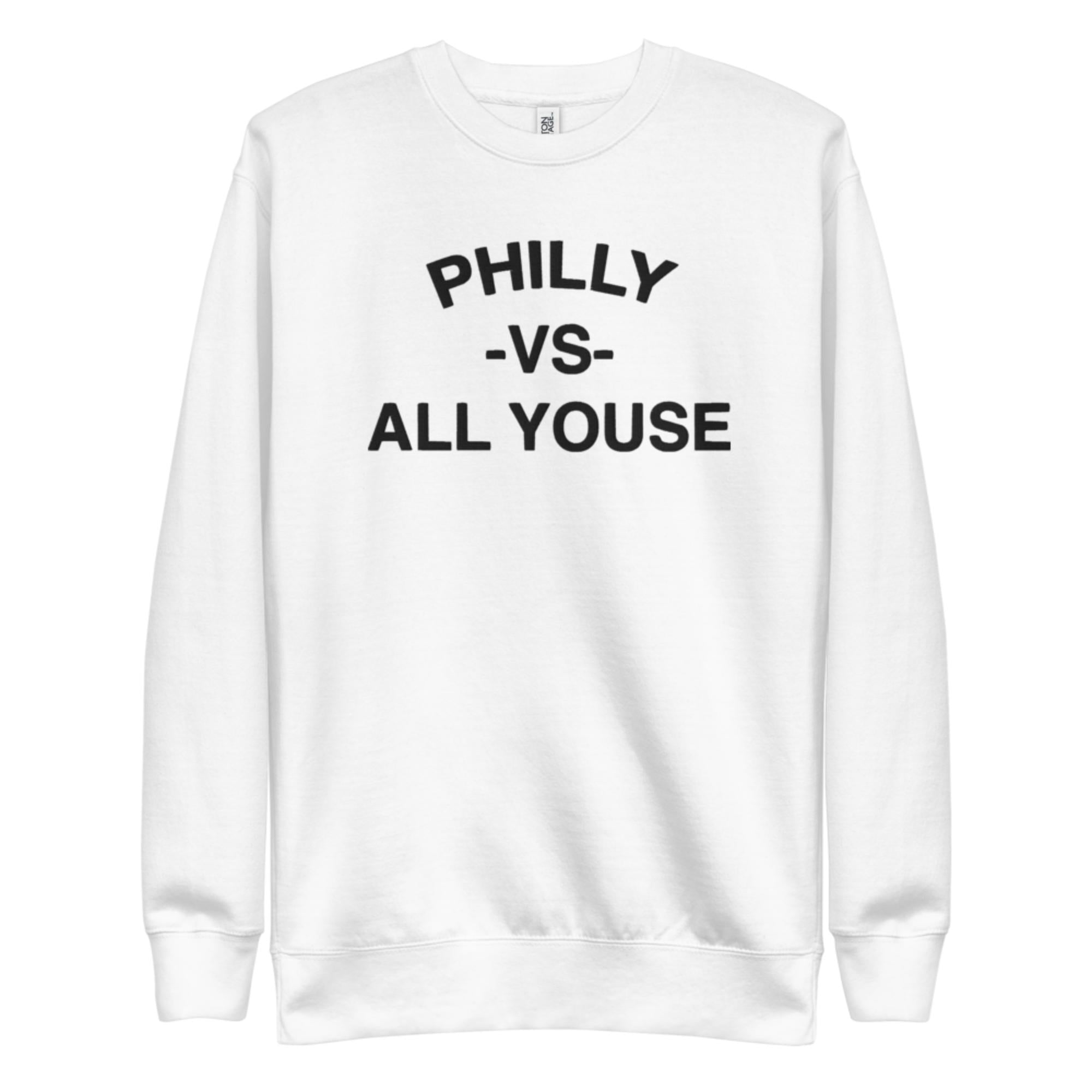 "Philly vs. All Youse" Embroidered Sweatshirt