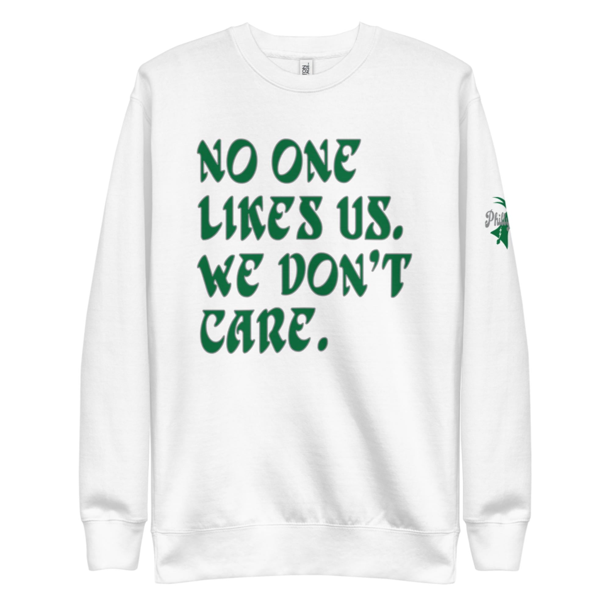 "No One Likes Us" Sweatshirt